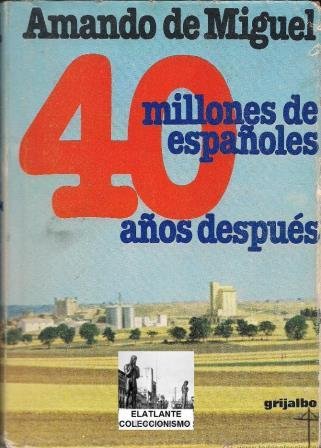 40 MILLONES DE ESPAÑOLES AÑOS DESPUES