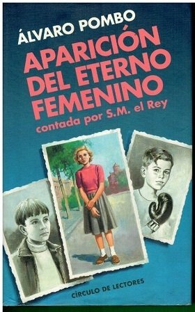 APARICION DEL ETERNO FEMENINO (CONTADA POR S.M EL REY