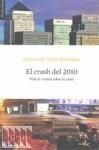 EL CRASH DEL 2010. TODA LA VERDAD SOBRE LA CRISIS