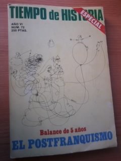 ESPECIAL TIEMPO DE HISTORIA. BALANCE DE 5 AÑOS. EL POSTFRANQUISMO