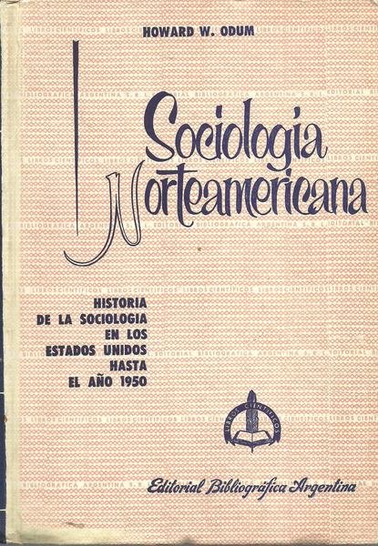 SOCIOLOGIA NORTEAMERICANA. HISTORIA DE LA SOCIOLOGIA