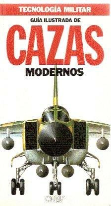 GUIA ILUSTRADA DE CAZAS MODERNOS