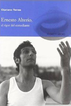 ERNESTO ALTERIO. EL RIGOR DEL COMEDIANTE