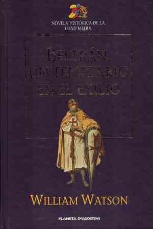BELTRAN UN TEMPLARIO EN EL EXILIO
