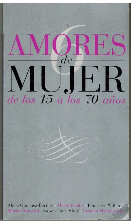 6 AMORES DE MUJER DE LOS 15 A LOS 70 …