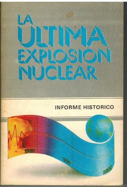 LA ULTIMA EXPLOSION NUCLEAR