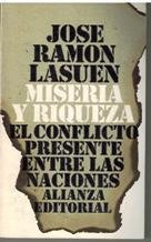 MISERIA Y RIQUEZA. EL CONFLICTO PRESENTE ENTRE LAS NACIONES