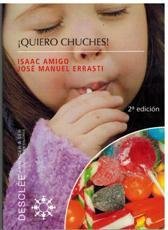 QUIERO CHUCHES. LOS 9 HABITOS QUE CAUSAN LA OBESIDAD INFANTIL