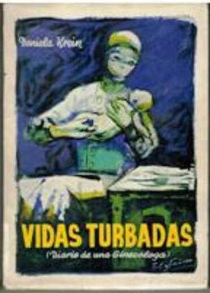 VIDAS TURBADAS. DIARIO DE UNA GINECOLOGA