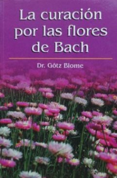 LA CURACION POR LAS FLORES DE BACH