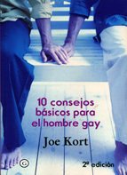 DIEZ CONSEJOS BASICOS PARA EL HOMBRE GAY