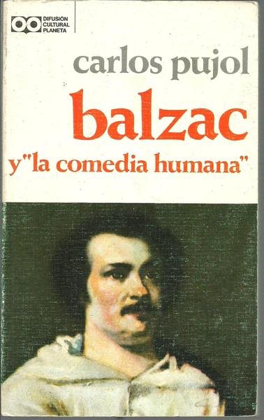 BALZAC Y LA COMEDIA HUMANA