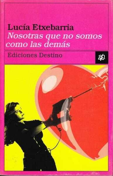 NOSOTRAS QUE NO SOMOS COMO LAS DEMAS
