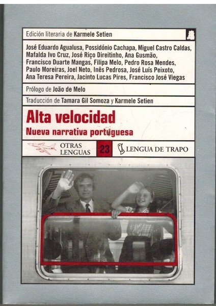 ALTA VELOCIDAD. NUEVA NARRATIVA PORTUGUESA