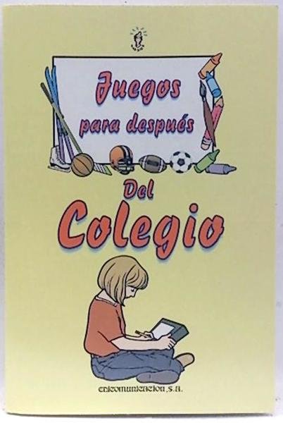 JUEGOS PARA DESPUES DEL COLEGIO