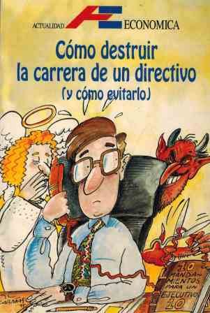COMO DESTRUIR LA CARRERA DE UN DIRECTIVO ( Y COMO …
