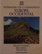 PATRIMONIO DE LA HUMANIDAD. EUROPA OCCIDENTAL. REINO UNIDO IRLANDA FRANCIA