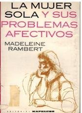 LA MUJER SOLA Y SUS PROBLEMAS AFECTIVOS