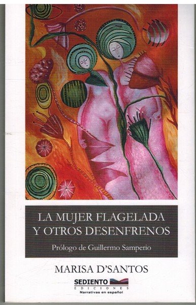 LA MUJER FLAGELADA Y OTROS DESENFRENOS