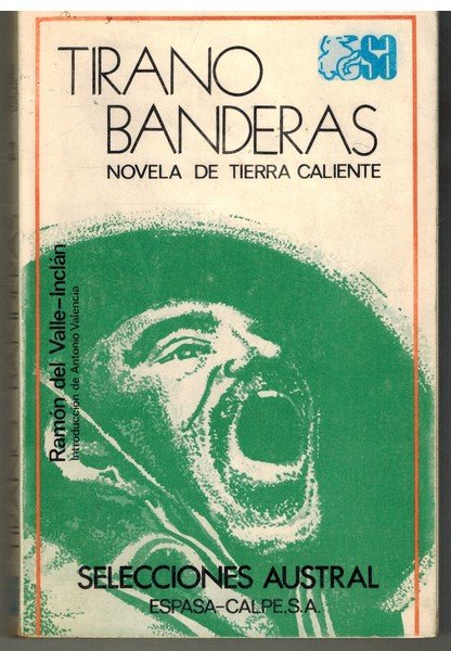 TIRANO BANDERAS. NOVELA DE TIERRA CALIENTE