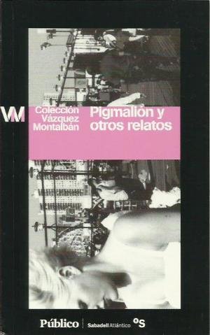 PIGMALION Y OTROS RELATOS