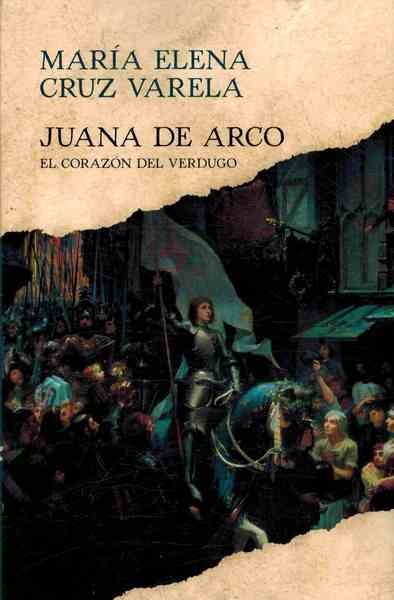 JUANA DE ARCO EL CORAZON DEL VERDUGO