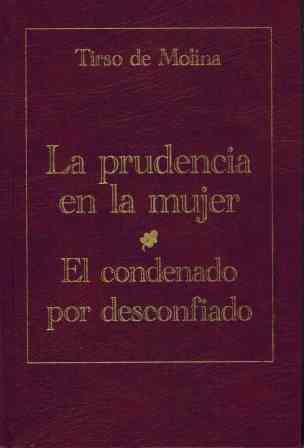 LA PRUDENCIA EN LA MUJER EL CONDENADO POR DESCONFIADO