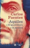 AQUILES O EL GUERRILLERO Y ASESINO