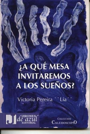 A QUE MESA INVITAREMOS A LOS SUEÑOS?