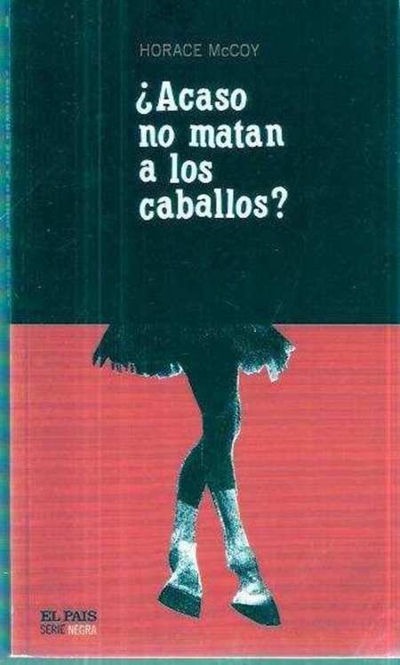 ¿ACASO NO MATAN A LOS CABALLOS?