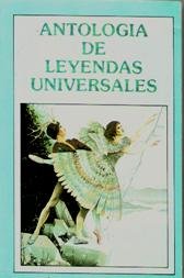 ANTOLOGIA DE LEYENDAS UNIVERSALES