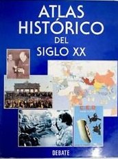 ATLAS HISTÓRICO DEL SIGLO XX