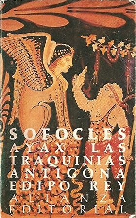 AYAX - LAS TRAQUINIAS - ANTIGONA - EDIPO REY