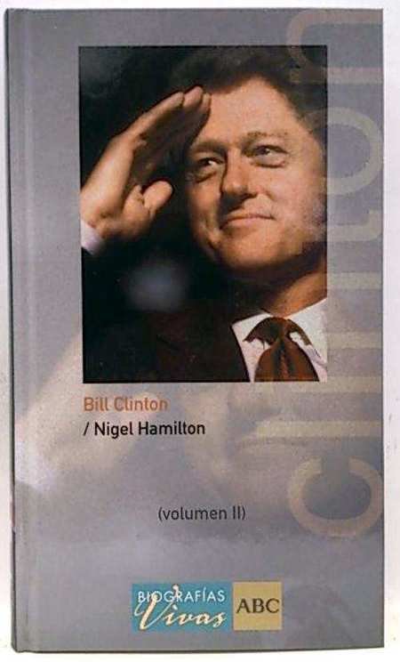 BILL CLINTON. TOMO I II