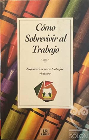 CÓMO SOBREVIVIR AL TRABAJO