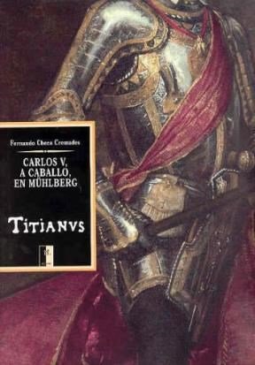 CARLOS V A CABALLO EN MUHLBERG DE TIZIANO