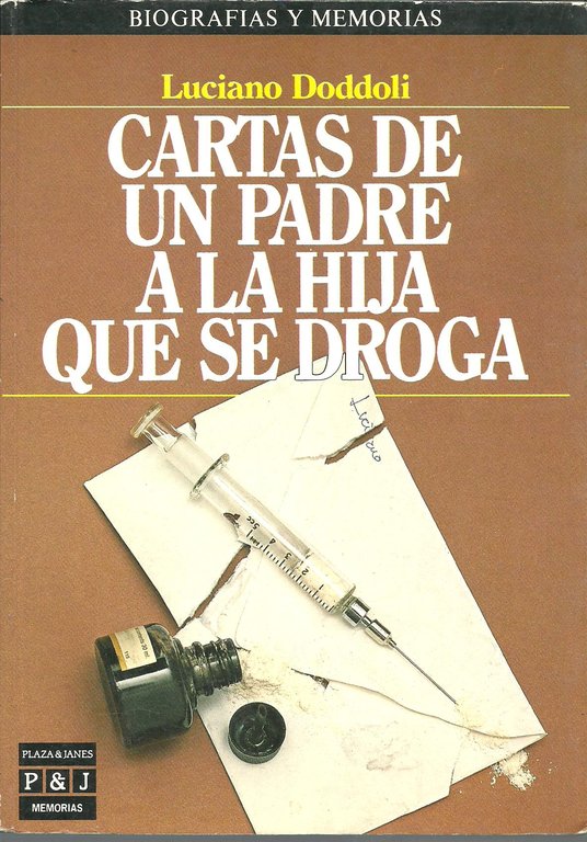 CARTAS DE UN PADRE A LA HIJA QUE SE DROGA