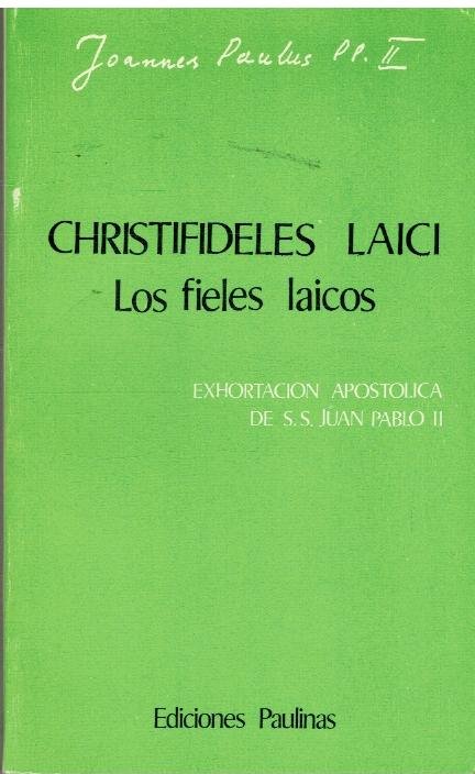 CHRISTIFIDELES LAICI. LOS FIELES LAICOS