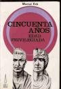 CINCUENTA AÑOS. EDAD PRIVILEGIADA