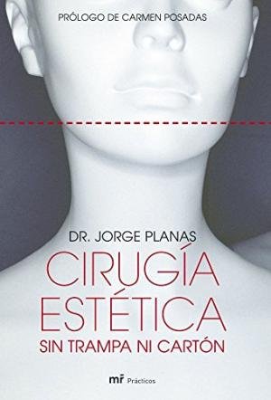 CIRUGIA ESTETICA. SIN TRAMPA NI CARTON