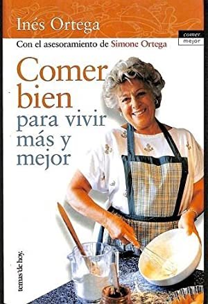 COMER BIEN PARA VIVIR MAS Y MEJOR