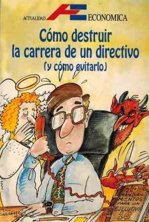COMO DESTRUIR LA CARRERA DE UN DIRECTIVO ( Y COMO …
