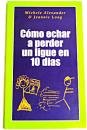 COMO ECHAR A PERDER UN LIGUE EN 10 DIAS