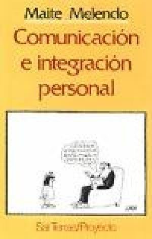 COMUNICACION E INTEGRACION PERSONAL