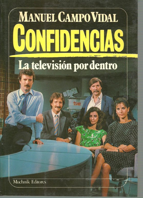 CONFIDENCIAS. LA TELEVISION POR DENTRO