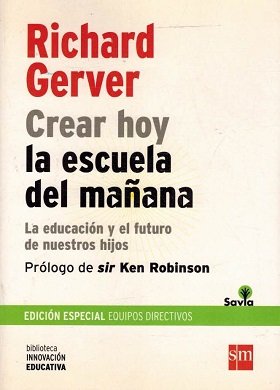 CREAR HOY LA ESCUELA DEL MAÑANA