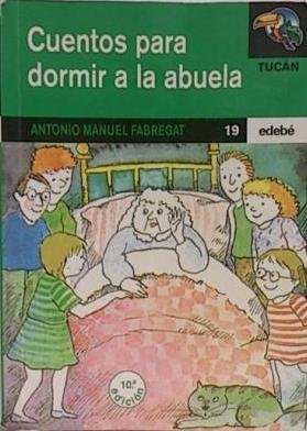 CUENTOS PARA DORMIR A LA ABUELA