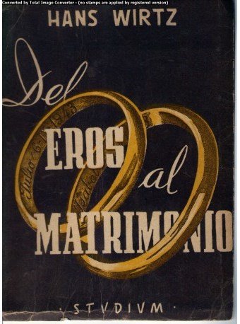 DEL EROS AL MATRIMONIO