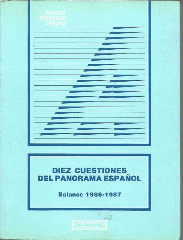 DIEZ CUESTIONES DEL PANORAMA ESPAÑOL. BALANCE 1986