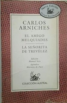EL AMIGO MELQUIADES LA SEÑORITA DE TREVELEZ